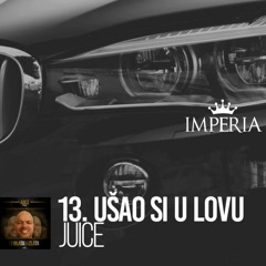 Juice - Ušao si u lovu