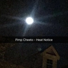 Heat Notice (prod by Exodus)