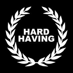 HARDHAVING