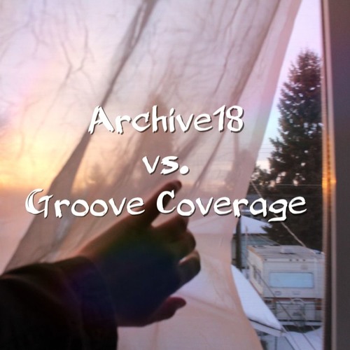 Archive18 vs. Groove Coverage (DEMO)