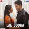Lae Dooba Full Audio Aiyaary Sidharth Malhotra Rakul Preet Sunidhi Chauhan Rochak Kohli Mp3