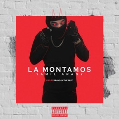 La Montamos (Prod.Bravo&Chino)