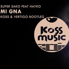 Super Sako & Spitakci Hayko - Mi Gna (Koss & Vertigo Bootleg)