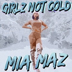 Girlz Not Cold