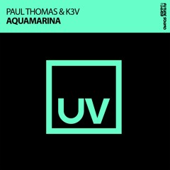 Paul Thomas & K3V - Aquamarina [FSOE UV]