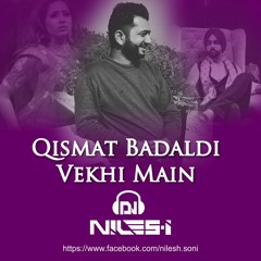 Qismat - Ammy Virk Dj Nilesh