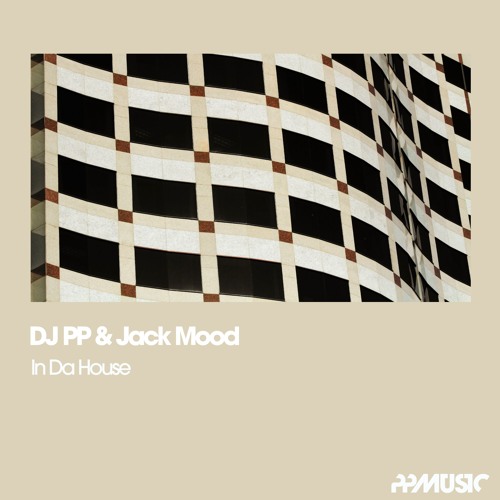 DJ PP & Jack Mood - In Da House