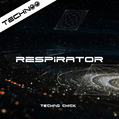 TC2018R103 : Techno Chick - Respirator (Original Mix)