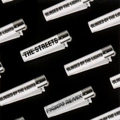 Blinded By The Lights (FixBeat Remix) - THE STREETS