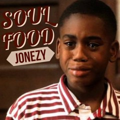 SOUL FOOD - JONEZY