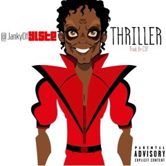 Thriller Freestyle - @JankyOfYLSTE