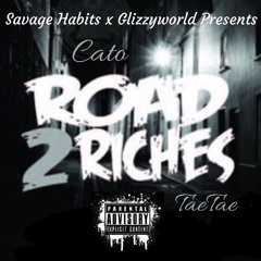 Cato X TaeTae "Road 2 Riches" (Prod. by YSE)