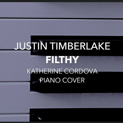 Download Justin Timberlake - Filthy (Katherine Cordova piano cover)