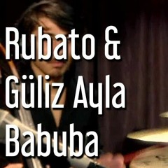 Rubato & Güliz Ayla - BABUBA - (Sende ki Kaşlar) Trakya Edirne Meriç Yunanistan