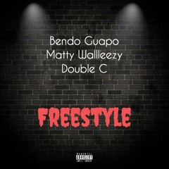 Bendo Guapo x Matty Wallleezy x Double C - Freestyle