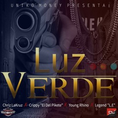 Luz Verde - Chriz Lakruz x Crippy x Young Rhino x Legend