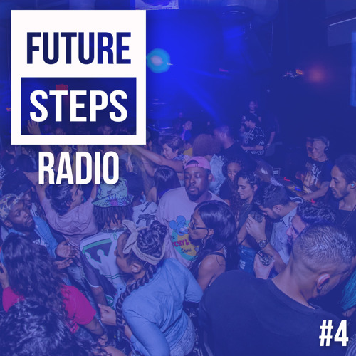 Future Steps Radio [Episode #4]