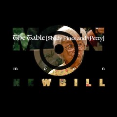 The Table(Shady Pines & #Petty)