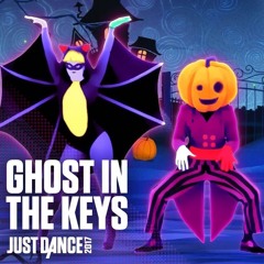 Ghost In The Keys - Just Dance 2017