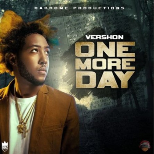 VERSHON - ONE MORE DAY  (NEW) 2018