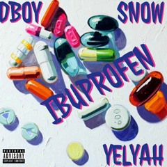 Dboy - iBuprofen (Ft Snow & Yelyah)