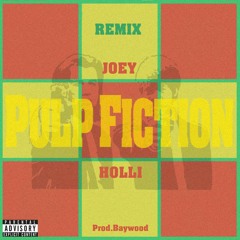 Joey Holli & Baywood - Pulp Fiction (DEV!N Remix)