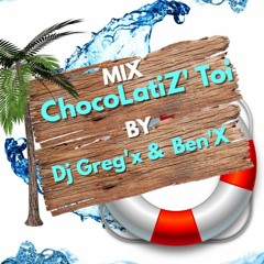 Chocolatiz' Toi by Dj Greg'X & Msr Ben'X