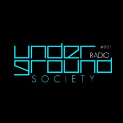 UnderGround Society Radio #001