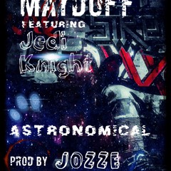 MaydOff - Astronomical Ft.Jedi Knight (Prod. By Jozze)
