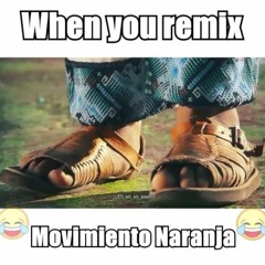 Movimiento Naranja Remix [Melbourne Bounce]