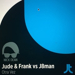Otra Vez- Jude & Frank vs J8man vs ROTN-NDE VIP Edit