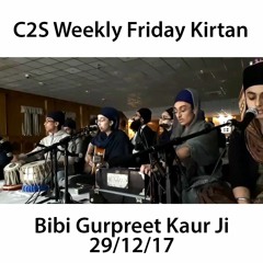 Bibi Gurpreet Kaur Ji - 29.12.18 - C2S Weekly Friday Kirtan