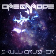 OmegaMode - Skull Crusher(Free Download)