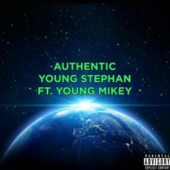 Young Stephan - Authentic ft. Young Mikey