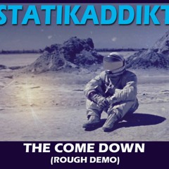 THE COME DOWN DEMO (First Rough Mix) 01-06-18