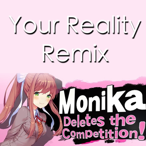 DDLC Remix - Your Reality/Menu Theme