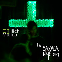 Illich Mujica - Live At Galeria PATIO Oaxaca, Mexico, NYE