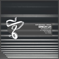 SMD202 Erich LH - No Gravity EP [Suffused Music]