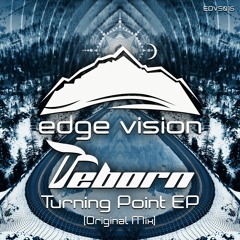 Reborn-Turning Point EP ( Edge Vision )Out now