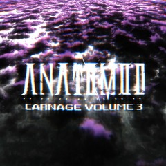ANATOMOD - Carnage Volume 3 (Unreleased & Unfinished Tracks)