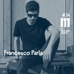 My Favourite Friends Podcast #34 Francesco Parla