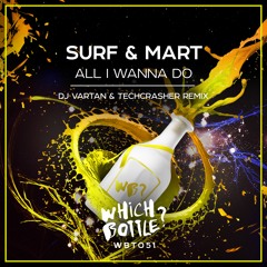SURF, Mart - All I Wanna Do (DJ Vartan & Techcrasher Radio Edit)#29 Beatport Top100 FunkyGroovyHouse
