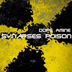 Dope Amine - Synapses Poison (Original Mix) [Free Download]