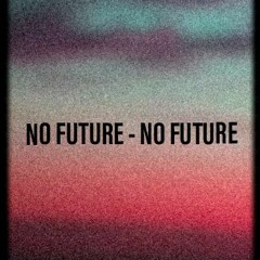 No Future