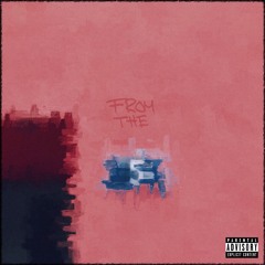 From The 5 (Prod. by 96ix & Jossily)
