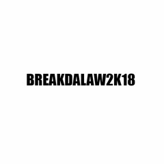 BREAKDALAW2K18