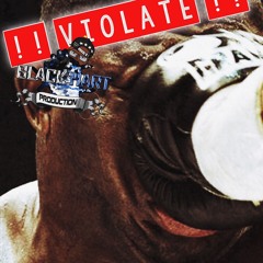 Violate - Black Hart Production