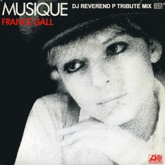 France Gall - Musique - DJ Reverend P Tribute Mix