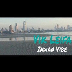 Vik Leifa - Indian Vibe
