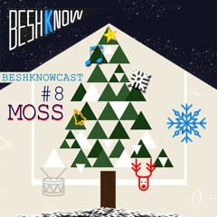 Beshknow Cast #8